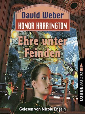 cover image of Ehre unter Feinden--Honor Harrington, Teil 6